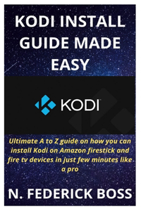 Kodi Install Guide Made Easy