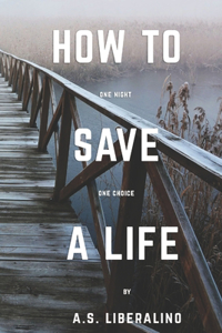 How To Save A Life