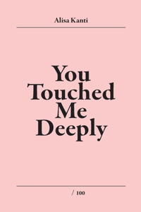 You Touched Me deeply