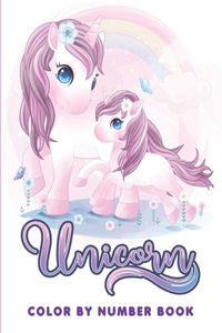 Color By Number Unicorn Book: Unicorn Coloring Book for Kids Ages 4-8.