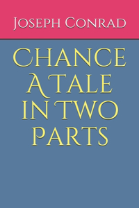 Chance A Tale in Two Parts
