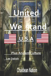 United we Stand USA. Plus Ancient Culture