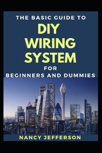 The Basic Guide To DIY Wiring System For Beginners And Dummies