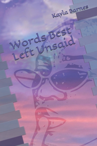 Words Best Left Unsaid