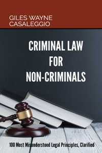 Criminal Law for Non-Criminals