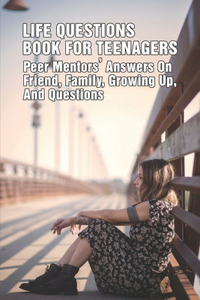 Life Questions Book For Teenagers