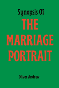 Synopsis Of The marriage portrait