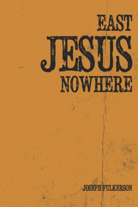 East Jesus Nowhere