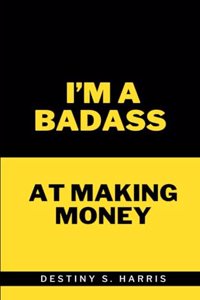 I'm A Badass At Money