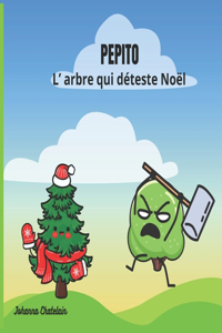 Pépito l'arbre qui déteste Noël