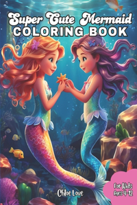 Super Cute Mermaid Coloring Book