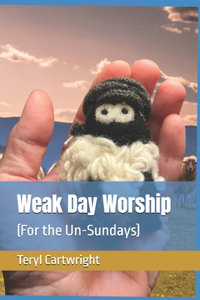 Weak Day Worship