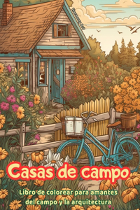 Casas de campo Libro de colorear para amantes del campo y la arquitectura Diseños creativos para relajarse