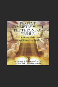 Perfect Symmetry with the Throne of Yeshua
