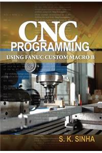 CNC Programming Using Fanuc Custom Macro B