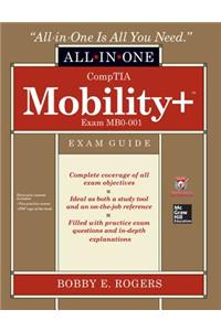 Comptia Mobility+ Certification All-In-One Exam Guide (Exam Mb0-001)