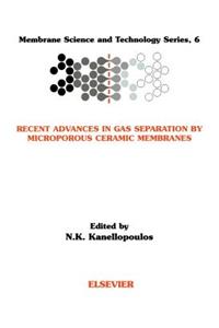 Recent Advances in Gas Separation by Microporous Ceramic Membranes