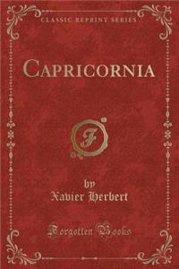 Capricornia (Classic Reprint)