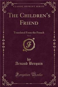 The Children's Friend, Vol. 2