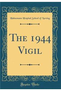 The 1944 Vigil (Classic Reprint)