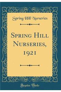 Spring Hill Nurseries, 1921 (Classic Reprint)