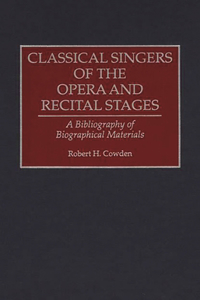 Classical Singers of the Opera and Recital Stages