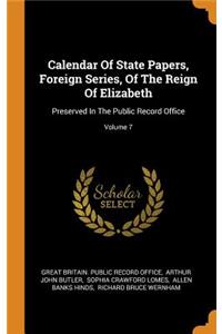 Calendar Of State Papers, Foreign Series, Of The Reign Of Elizabeth