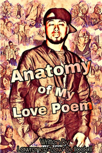 Anatomy of My Love Poem