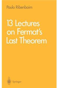 13 Lectures on Fermat's Last Theorem