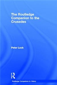 The Routledge Companion to the Crusades