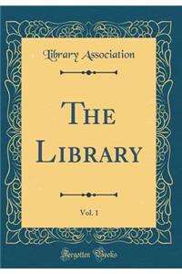 The Library, Vol. 1 (Classic Reprint)
