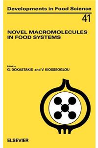 Novel Macromolecules in Food Systems