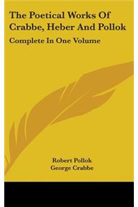 The Poetical Works Of Crabbe, Heber And Pollok