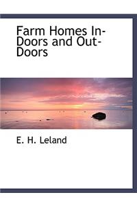 Farm Homes In-Doors and Out-Doors