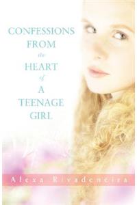Confessions from the Heart of a Teenage Girl
