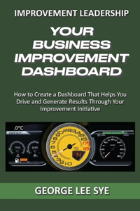 Your Business Improvement Dashboard
