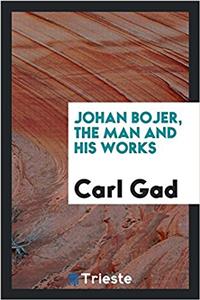 Johan Bojer, the Man and His Works
