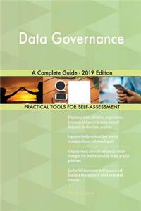Data Governance A Complete Guide - 2019 Edition