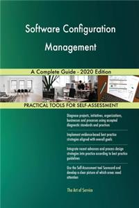 Software Configuration Management A Complete Guide - 2020 Edition