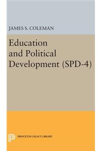 Education and Political Development. (SPD-4), Volume 4