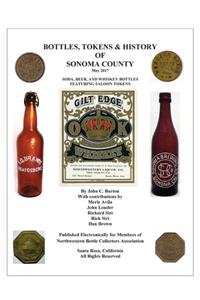Bottles, Tokens, Beer Cans and History of Sonoma County