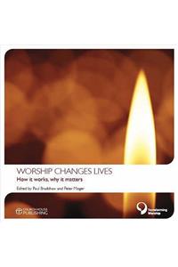 Worship Changes Lives
