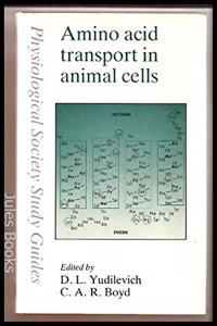 Amino Acid Transport in Animal Cells: No 2 (Physiological Society study guides)