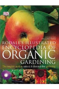 Rodale's Illustrated Encyclopedia of Organic Gardening