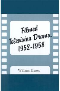 Filmed Television Drama, 1952-1958