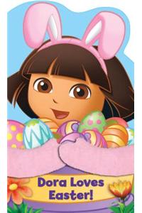 Dora the Explorer: Dora Loves Easter!: A Hugs Book