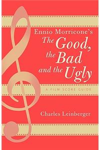 Ennio Morricone's the Good, the Bad and the Ugly