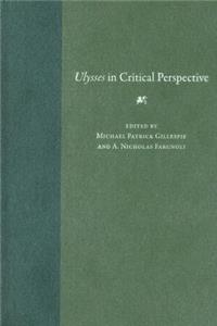 Ulysses in Critical Perspective