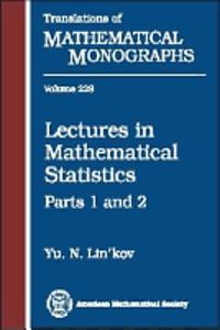 Lectures in Mathematical Statistics, Part 1 & 2