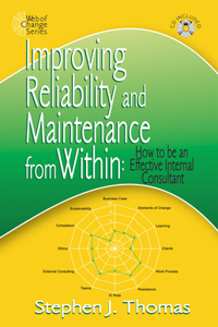 Improving Reliability and Maintenance from within: How to be an Effective Internal Consultant (Web of Change): How to be an Effective Internal Consultant